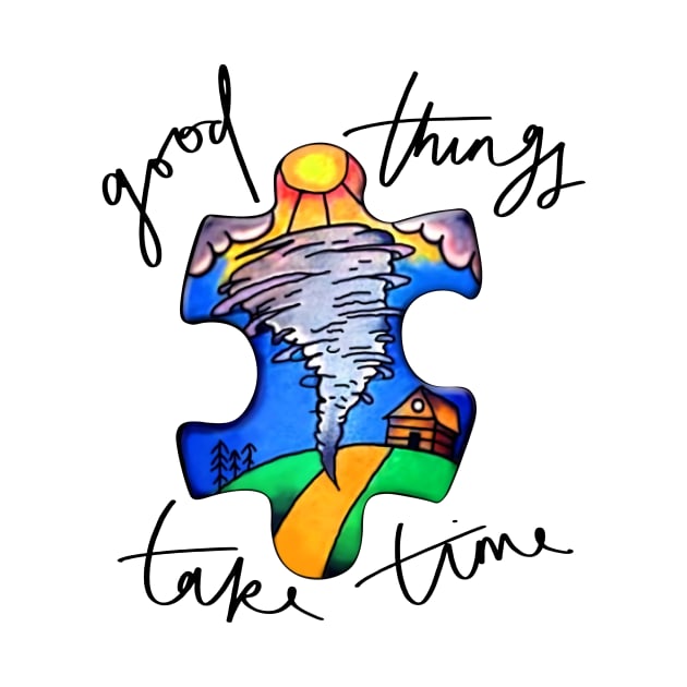 Good Things Take Time Autism Awareness by Benko Clarence