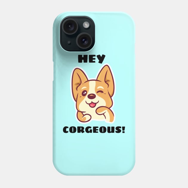 Hey Corgeous - Corgi Pun Phone Case by Allthingspunny