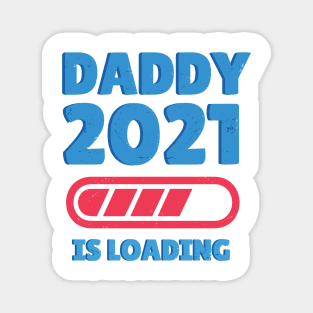 Daddy 2021 is Loading Magnet