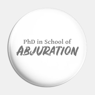 PhD in School of Abjuration DND 5e Pathfinder RPG Role Playing Tabletop RNG Pin