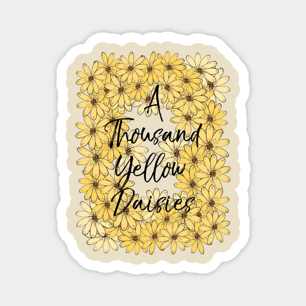 1000 Yellow Daisies Magnet by ThaisMelo