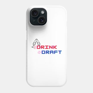 I drink and draft Phone Case