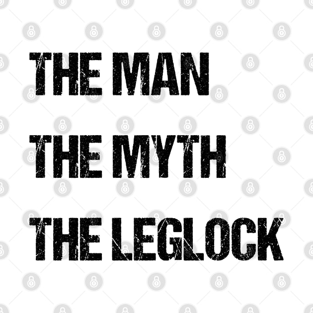 The man, the myth, the leglock - jiu-jitsu by fighterswin