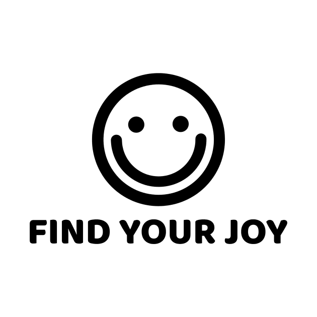 FIND YOUR JOY by Happy. Healthy. Grateful.