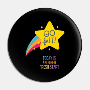 Inspirational Today Is Another Fresh Start Pin