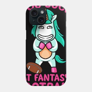 You Suck At Fantasy Football Loser Shame Unicorn Phone Case