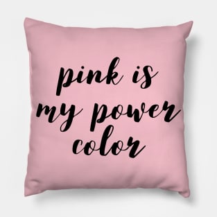Pink Aesthetic: Pink Is My Power Color, Baby Pink, Pastel Pink, Millennial Pink, Kawaii Lover Pillow