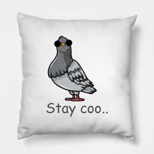 stay coo pigeon - funny pigeon Pillow