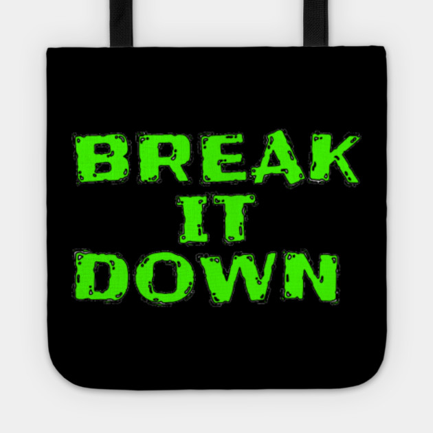 Dx Break It Down Dx Tote Teepublic Dx Break It Down Dx Tote Teepublic