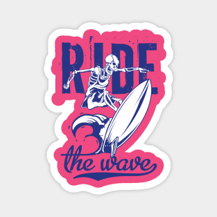 ride the wave Magnet