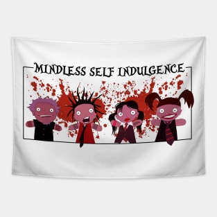 Mindless self indulgence Tapestry