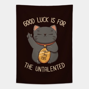 Good Luck Is For Untalented Neko Cat by Tobe Fonseca Tapestry