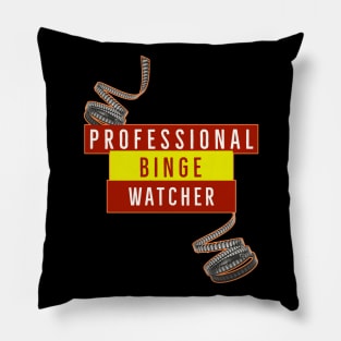 Professional Binge Watcher Pillow