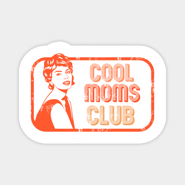 COOL MOMS CLUB Magnet by mojokumanovo