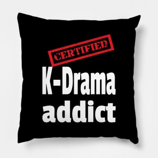 Certified K-Drama Addict on Black Pillow