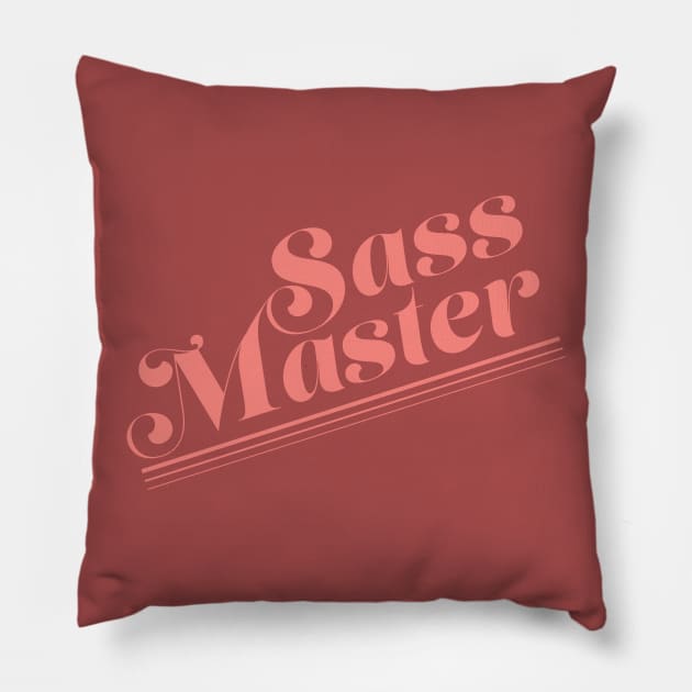 Sass Master Pillow by thinktiny