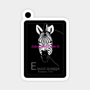 Zebra starts with E! Magnet