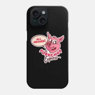 All Aboard the Porkchop Express! (BTLC) Phone Case