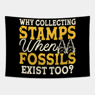 Why Collecting Stamps When Fossils Exist Too T shirt For Women Tapestry