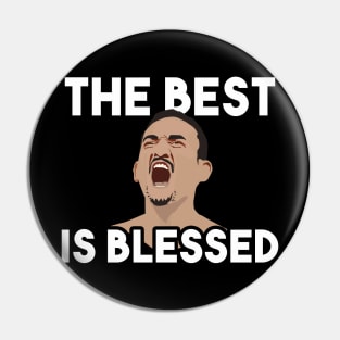 The best is blessed Max Holloway Pin