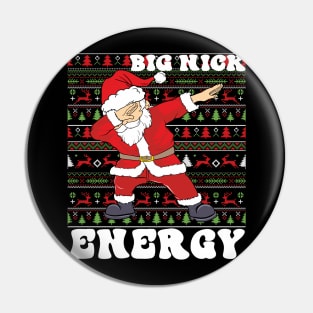 big nick energy, funny vintage santa claus funny ugly sweater Pin