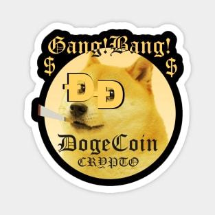 DogeCoin Crypto Gang! Bang! Magnet