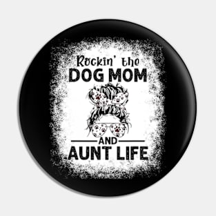 Rockin' The Dog Mom and Aunt Life Dog Lovers Pin