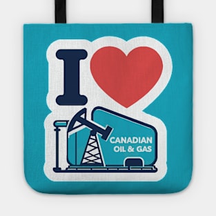 I Love Canadian Oil and Gas Tote