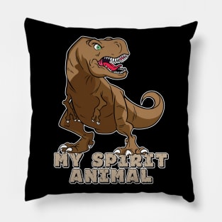 The T-Rex Is My Spirit Animal (Brown) Pillow