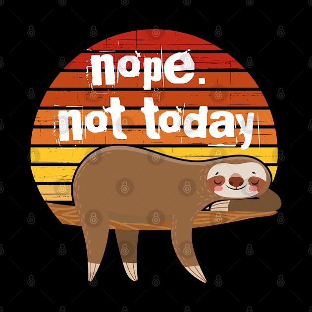 Nope. not today a lazy sloth by Houseofwinning