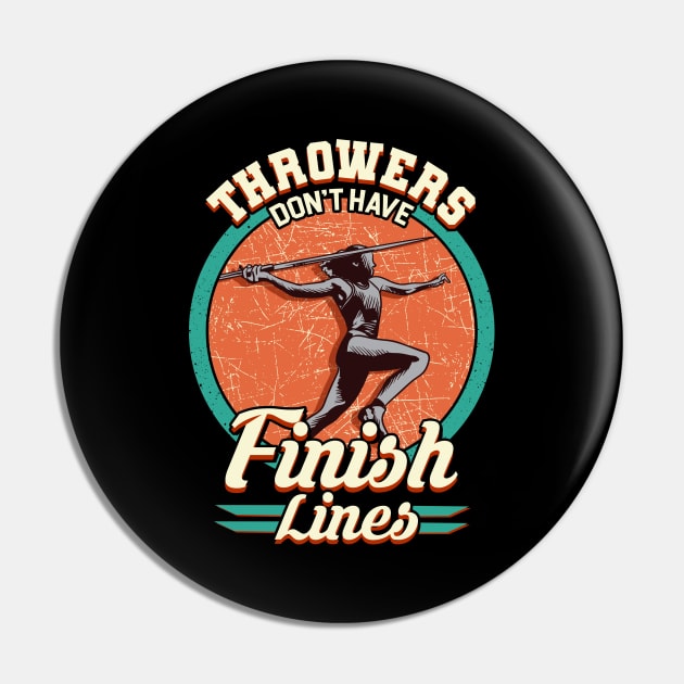 Throwers Don't Have Finish Lines Javelin Throwing Pin by theperfectpresents