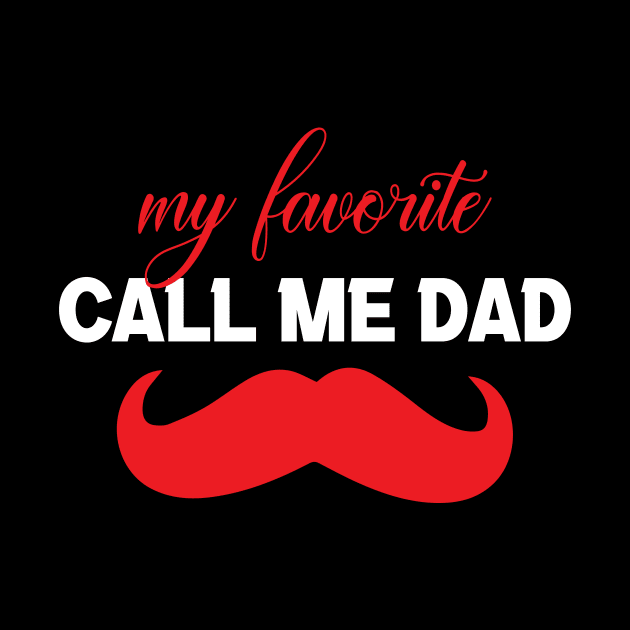 my favorite people call me dad by FatTize