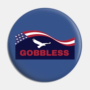 GOBBLESS, HOSS Pin