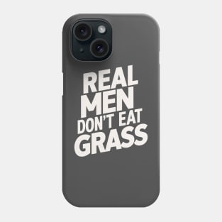 Funny meat lover quote Phone Case