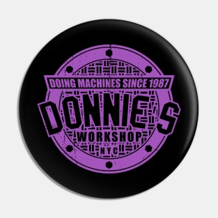 Donnie's Workshop Pin