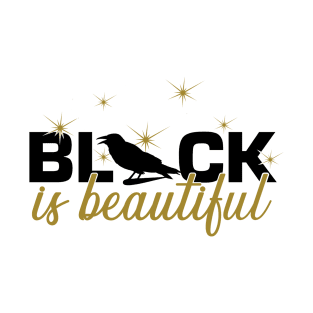 Black is beautiful. T-Shirt