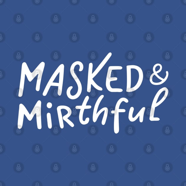 Masked & Mirthful by NomiCrafts