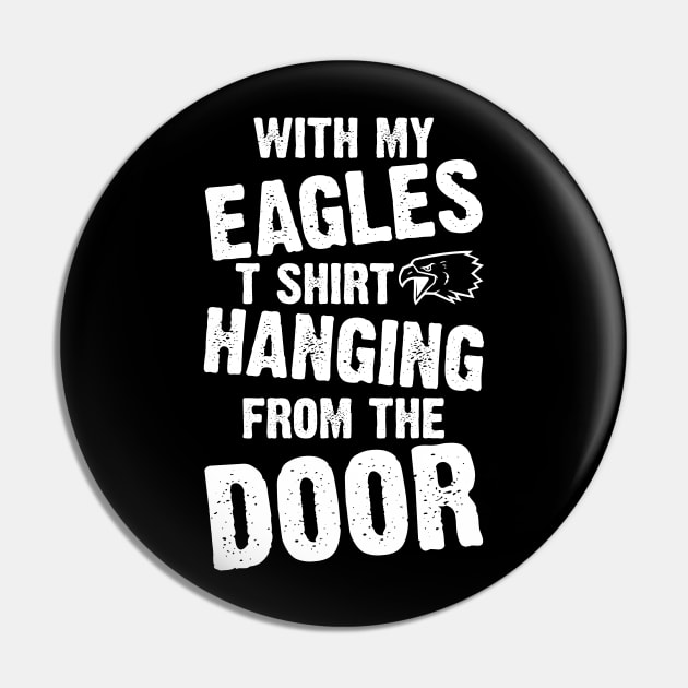 With My Eagles Tshirt Hanging From The Door Pin by Emma