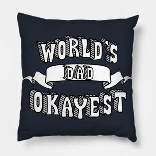 World's Okayest Dad Pillow