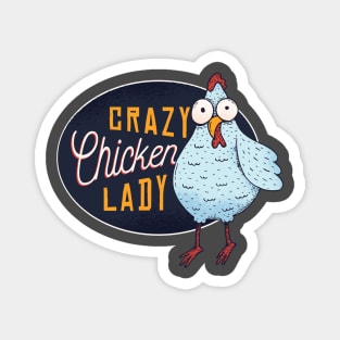 Crazy Chicken Lady Magnet