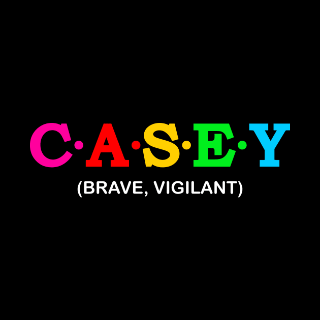 Casey - Brave, Vigilant. by Koolstudio