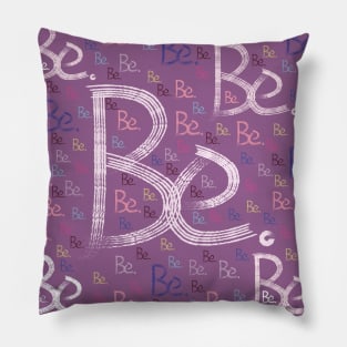 Be, Be yourself, Be you, rainbow, arcs, colorful, modern, trendy, simple, boho, be-kind, graphic Pillow