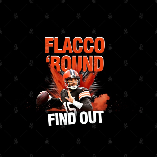 Flacco 'Round and find out by Aona jonmomoa