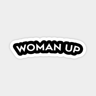 Woman up Magnet