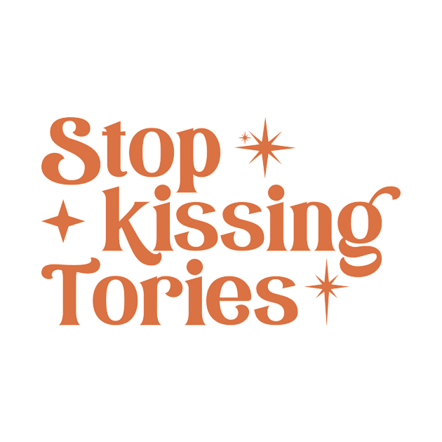 Stop Kissing Tories by toruandmidori