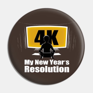 My New Year's Resolution - 4K! Pin