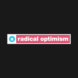 Radical Optimism T-Shirt