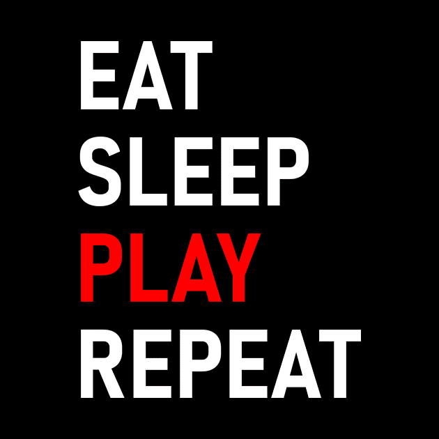 eat sleep play repeat by FNO