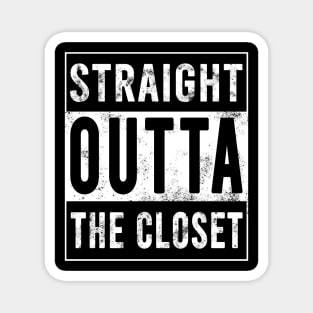 Straight Outta The Closet Magnet