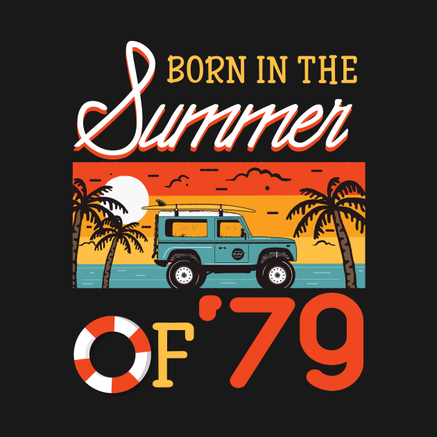 Born In The Summer Of _79 Beach Holiday Birthday by Elliottda